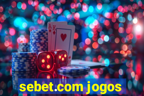 sebet.com jogos